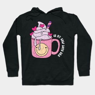 In My Self Love Era Valentines Day Groovy Design Coffee Cool Hoodie